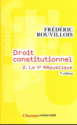 Droit constitutionnel Tome 2 : la Ve République (7e édition)