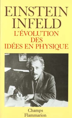 L'evolution des idees en physique des premiers concepts aux theories de la relat