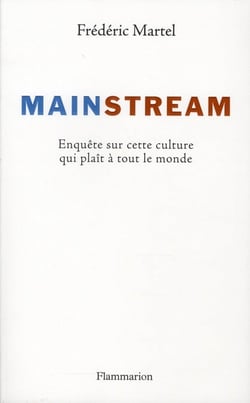 Mainstream - enquête sur cette culture qui plaît à tout le monde