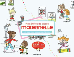 Mes photos de classe maternelle et tous mes souvenirs d'école