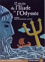 Douze recits de l'iliade et l'odyssee