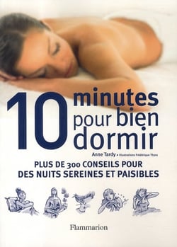 10 minutes pour bien dormir - plus de 300 conseils pour des nuits sereines et paisibles