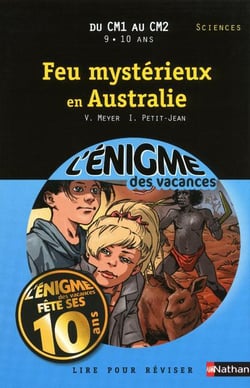 L'ENIGME DES VACANCES PRIMAIRE Tome 30 : feu mystérieux en Australie - du CM1 au CM2
