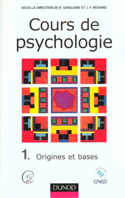 Cours de psychologie - tome 1 - 3eme edition - origines et bases
