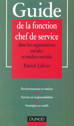 Guide de la fonction chef de service dans les organisations sociales et medico-sociales