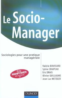 Le Socio-manager - Sociologies pour une pratique managériale