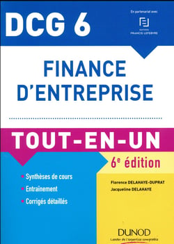 Dcg 6 - finance d'entreprise - tout-en-un (6e édition)