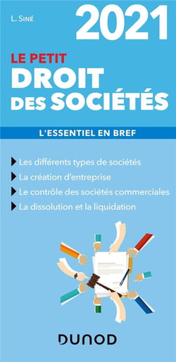 Le petit droit des sociétés - l'essentiel en bref (édition 2021)