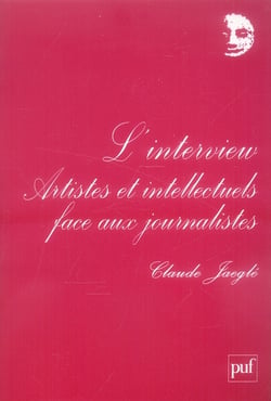 L'interview - artistes et intellectuels face aux journalistes