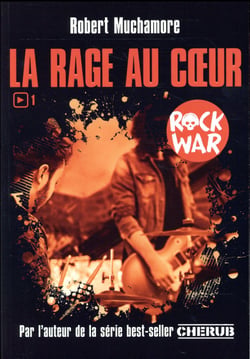 Rock war Tome 1 : la rage au coeur