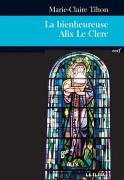 La Bienheureuse Alix Le Clerc