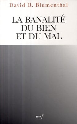 La Banalité du bien et du mal