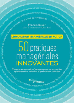 50 pratiques managériales innovantes - l'innovation managériale en action