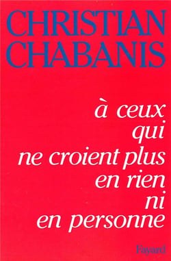 À ceux qui ne croient plus en rien ni en personne