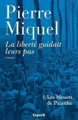La liberté guidait leurs pas, tome 1 : Les bleuets de Picardie
