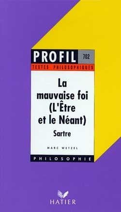 La mauvaise foi - l'être et le néant, de Jean-Paul Sartre