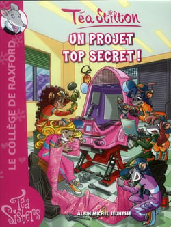 Les téa sisters - le collège de raxford t.5 - un projet top secret !