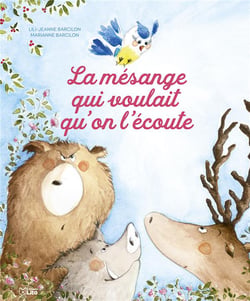 LIVRE LA MESANGE QUI VOULAIT