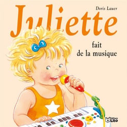 JULIETTE FAIT DE LA MUSIQUE