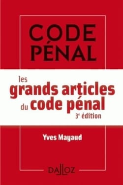 Les grands articles du code pénal (édition 2017)
