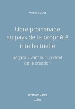 Libre promenade au pays de la propriété intellectuelle
