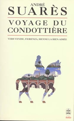 Le Voyage du condottière vers Venise, Fiorenza, Sienne la bien-aimée
