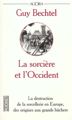 La sorciere et l'occident - la destruction de la sorcellerie en europe, des origines aux grands buchers