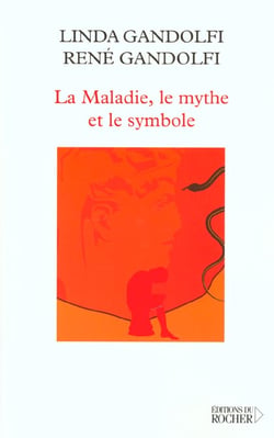 La maladie, le mythe et symbole