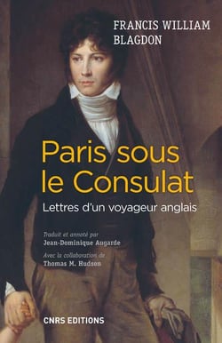 Paris sous le Consulat - lettres d'un voyageur anglais