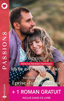 Les héritiers Hartmann Tome 1 : Idylle avec un cow-boy - Éprise d'un séducteur - Voluptueux gala