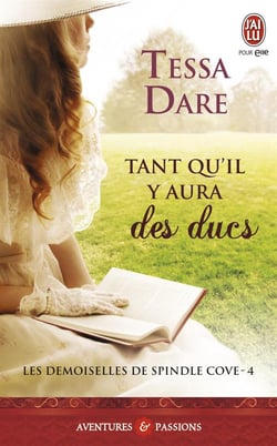Les demoiselles de Spindle Cove Tome 4 - tant qu'il y aura des ducs