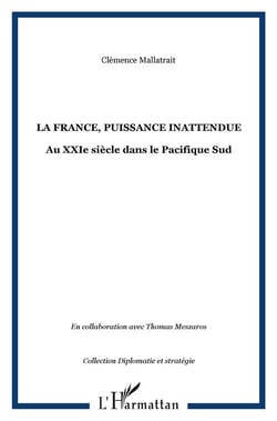 La France, puissance inattendue au XXI siècle dans le Pacifique Sud - éléments pour une approche géopolitique de l'Océanie