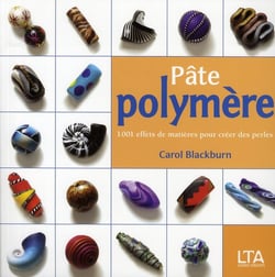 Pâte polymère - 1001 effets de matières pour créer  des perles