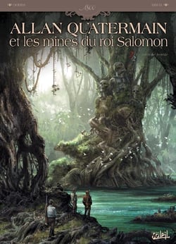 Allan Quatermain et les mines du roi Salomon Tome 2 - en territoire hostile