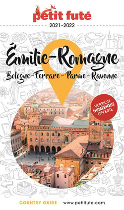 Country guide : Emilie-Romagne, Bologne, Ferrare, Parme, Ravene