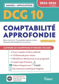 DCG 10 - Comptabilité approfondie : Manuel et Applications 2025-2026 : À jour de la réforme du PCG