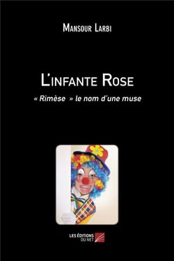 L'infante Rose - Rimèse, le nom d'une muse
