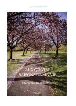 Aux quatre saisons de ma vie : Bourgeons du printemps