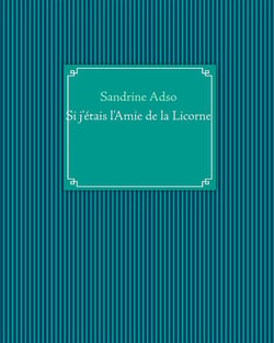 Si j'étais l'amie de la licorne