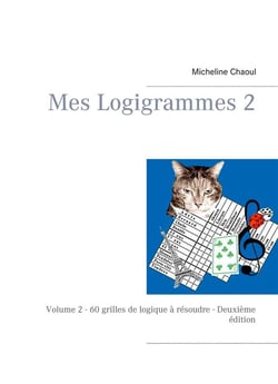 Mes Logigrammes t.2 - 60 grilles de logique à résoudre
