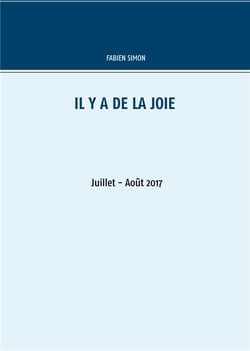 Il y a de la joie : juillet - août 2017