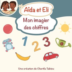 Aïda et Eli - Mon imagier des chiffres