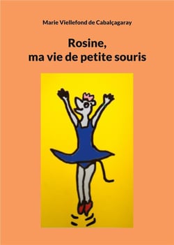 Rosine : ma vie de petite souris
