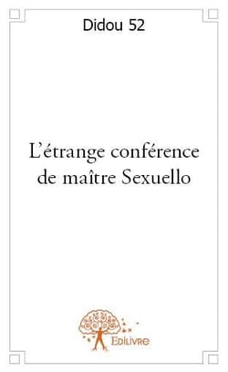 L'étrange conférence de maître Sexuello