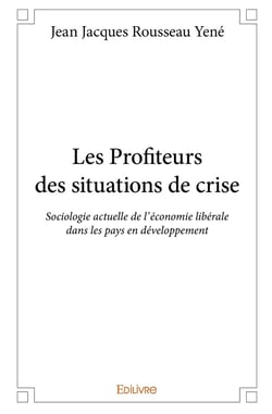 Les Profiteurs des situations de crise