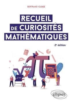 Recueil de curiosités mathématiques (2e édition)