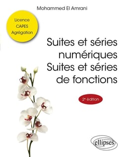 Suites et séries numériques : Suites et séries de fonctions (2e édition)