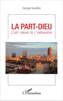La Part-Dieu - l'art urbain de l'aménageur