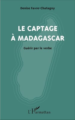 Captage à Madagascar - guérir par le verbe