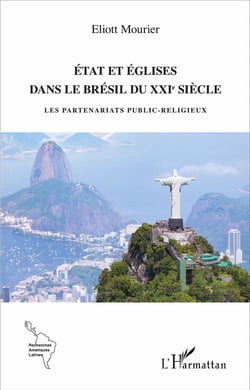 État et églises dans le Brésil du XXIe siècle - les partenariats public-religieux